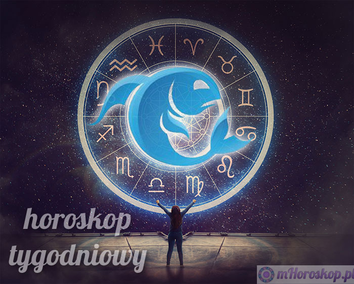 ryby horoskop tygodniowy